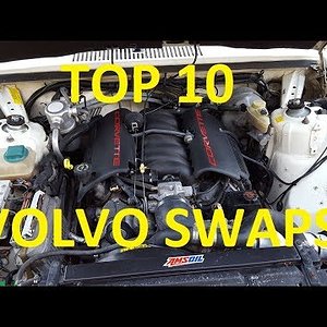 Top 10 Engine Swaps into Volvo SLEEPERS